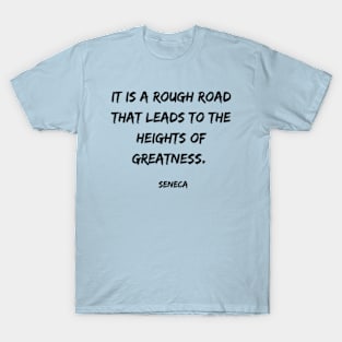 Inspiration Quote - Seneca T-Shirt